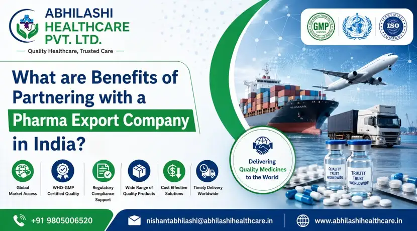 What are Benefits of Partnering with a Pharma Export Company in India?